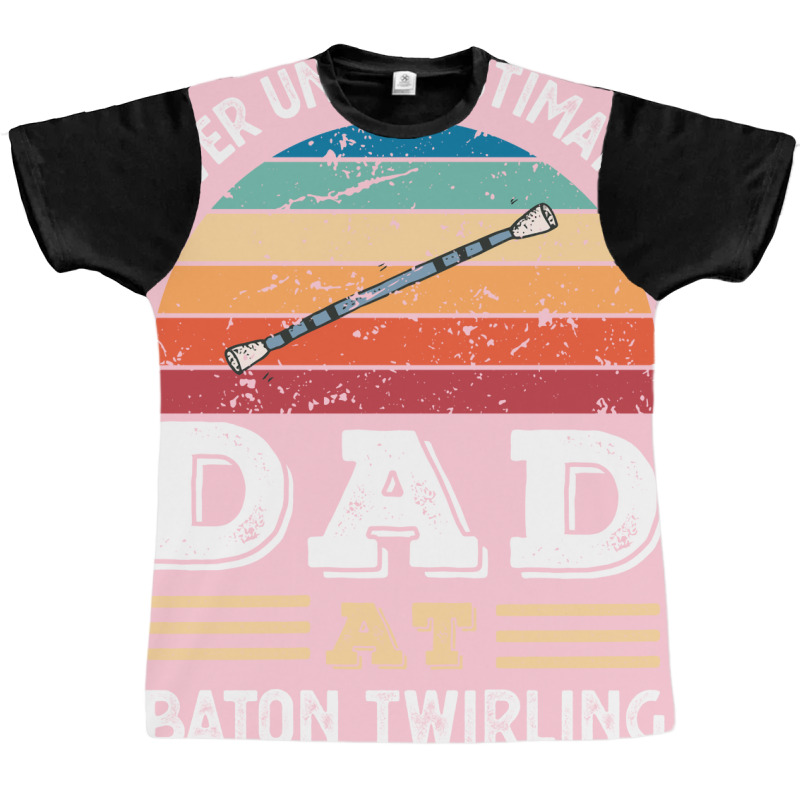 Funny Dad At Baton Twirling Fathers Day Gift Men N Graphic T-shirt by strosesimonsf | Artistshot