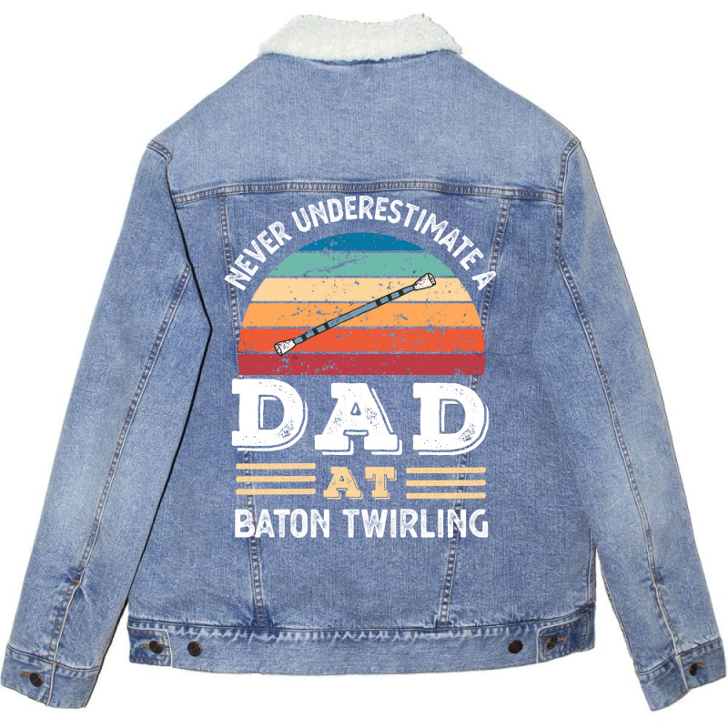 Funny Dad At Baton Twirling Fathers Day Gift Men N Unisex Sherpa-Lined Denim Jacket by strosesimonsf | Artistshot