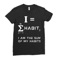 Next Mountain Habits Equation (i Am The Sum Of My Ladies Fitted T-shirt | Artistshot