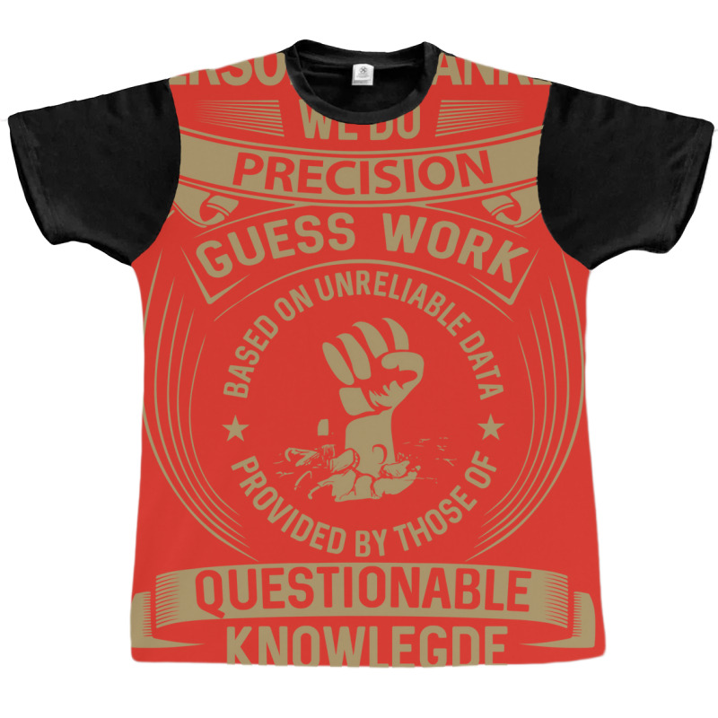 Personal Banker We Do Precision Graphic T-shirt by elcepobatship | Artistshot