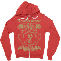 Personal Banker We Do Precision Zipper Hoodie | Artistshot