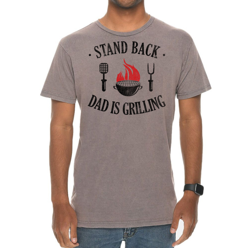 Bbq Stand Back Dad Is Grilling Vintage T-Shirt by strosesimonsf | Artistshot