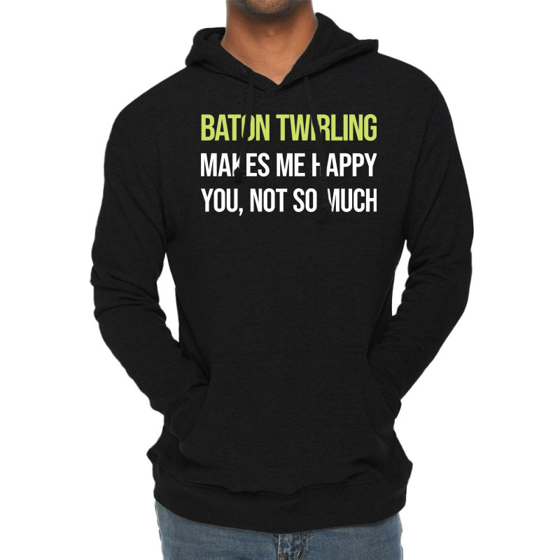 Funny Happy Baton Twirling Twirl Twirler Cool Lightweight Hoodie by strosesimonsf | Artistshot