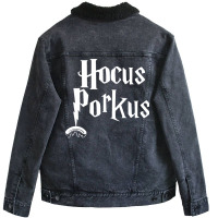 Hocus Porkus Funny Novelty Bbq Barbecue Pit Boss P Unisex Sherpa-lined Denim Jacket | Artistshot