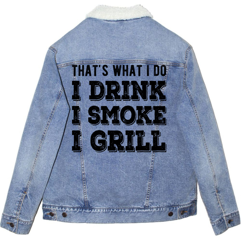 I Drink I Smoke I Grill Texas Bbq Design For Him G Unisex Sherpa-Lined Denim Jacket by strosesimonsf | Artistshot