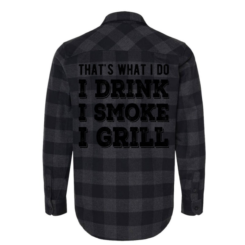 I Drink I Smoke I Grill Texas Bbq Design For Him G Flannel Shirt by strosesimonsf | Artistshot