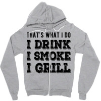 I Drink I Smoke I Grill Texas Bbq Design For Him G Zipper Hoodie | Artistshot