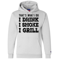 I Drink I Smoke I Grill Texas Bbq Design For Him G Champion Hoodie | Artistshot