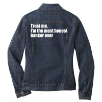 Trust Me Im The Most Honest Banker Ever Cute Ladies Denim Jacket | Artistshot