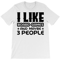 I Like Board Games And Maybe 3 People Yellow T-shirt | Artistshot