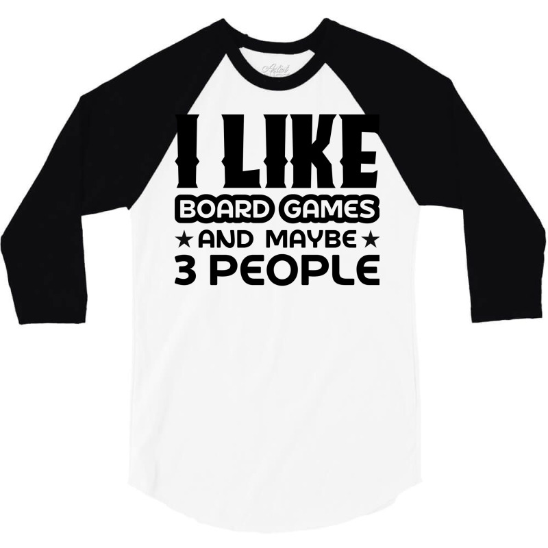 I Like Board Games And Maybe 3 People Yellow 3/4 Sleeve Shirt by strosesimonsf | Artistshot