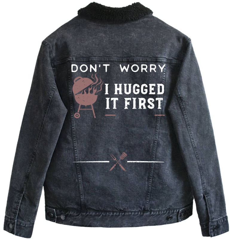 Dont Worry I Hugged It First Funny Unisex Sherpa-Lined Denim Jacket by strosesimonsf | Artistshot