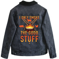 I Only Smoke The Good Stuff No2 Quote Unisex Sherpa-lined Denim Jacket | Artistshot