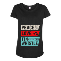 Peace Love Tin Whistle Instrument Music Irish Maternity Scoop Neck T-shirt | Artistshot