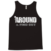 Fuck Around And Find Out Tank Top Tank Top | Artistshot