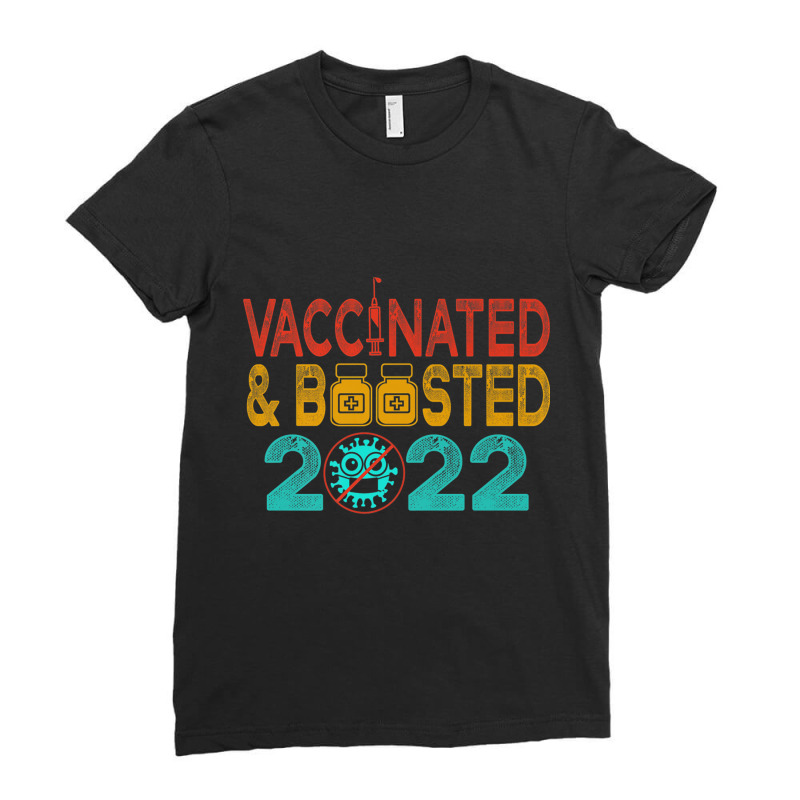 Fully Vaccinated And Boosted 2022 Pro Vaccine Am V Ladies Fitted T-Shirt by riggli | Artistshot