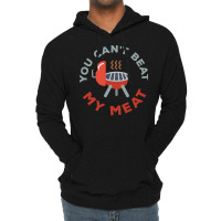 Funny Bbq You Cant Beat My Meat Grill Barbecue Hip Lightweight Hoodie | Artistshot