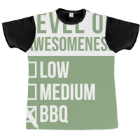 Funny Level Of Awesomeness Low Medium Gift Bbq Bar Graphic T-shirt | Artistshot