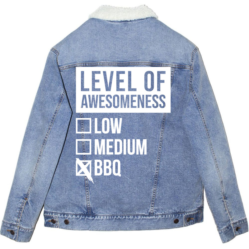 Funny Level Of Awesomeness Low Medium Gift Bbq Bar Unisex Sherpa-Lined Denim Jacket by strosesimonsf | Artistshot