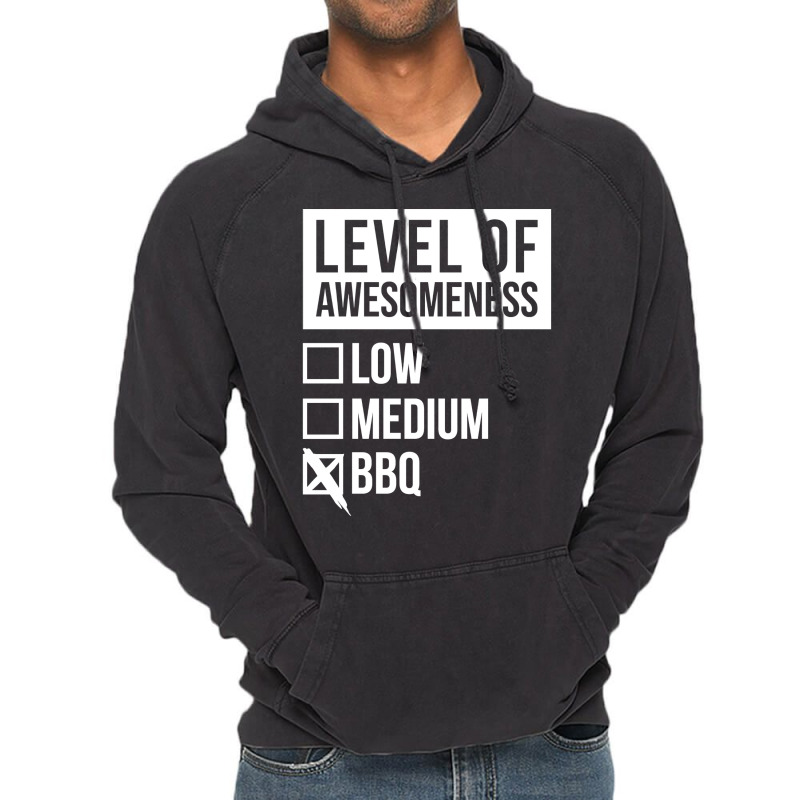 Funny Level Of Awesomeness Low Medium Gift Bbq Bar Vintage Hoodie by strosesimonsf | Artistshot