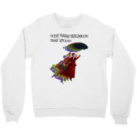 That Wasn't Sugaaaaarrrrrrrrrrrr.... Crewneck Sweatshirt | Artistshot