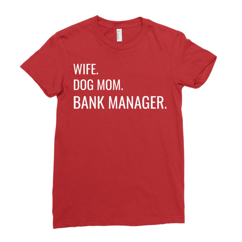 Wife Dog Mom Bank Manager Tumblr Ladies Fitted T-Shirt by elcepobatship | Artistshot