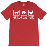 Grill Beef Roast Pork Bbq Chicken Perfect Barbecue T-shirt | Artistshot