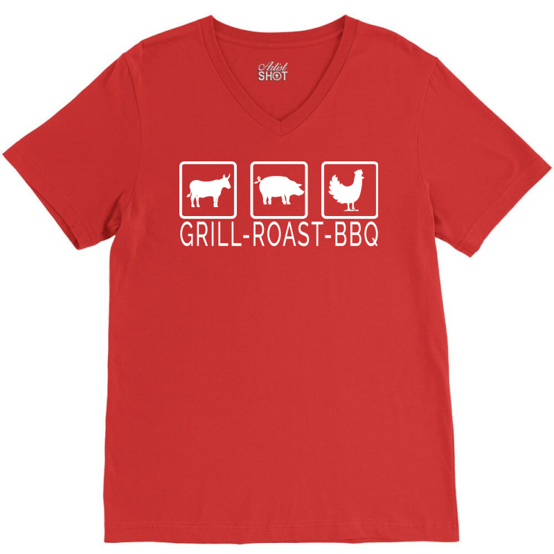 Grill Beef Roast Pork Bbq Chicken Perfect Barbecue V-Neck Tee by strosesimonsf | Artistshot