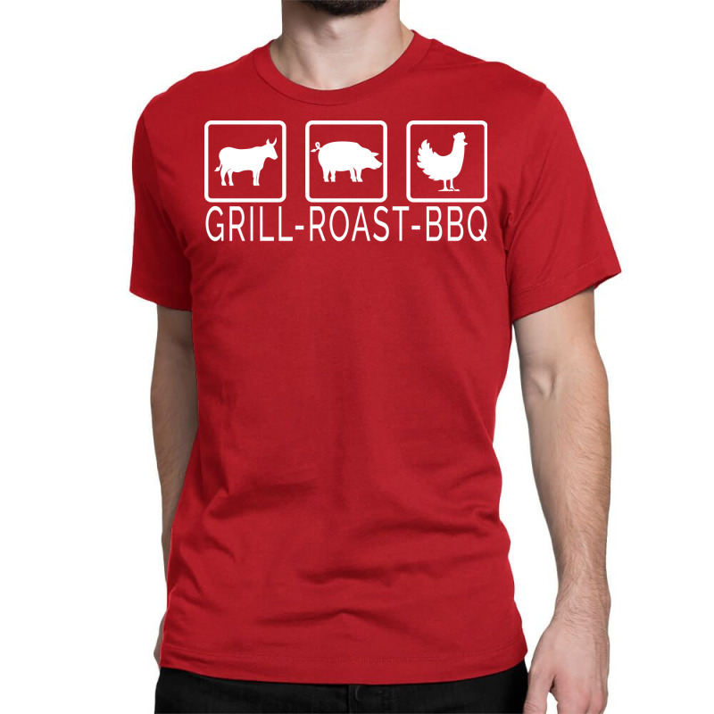 Grill Beef Roast Pork Bbq Chicken Perfect Barbecue Classic T-shirt by strosesimonsf | Artistshot