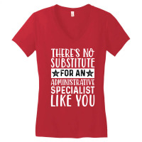 Theres No Substitue For An Administrative Speciali Women's V-neck T-shirt | Artistshot