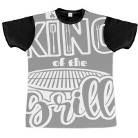 King Of The Grill Bbq Grilling Outdoor Cooking Quo Graphic T-shirt | Artistshot