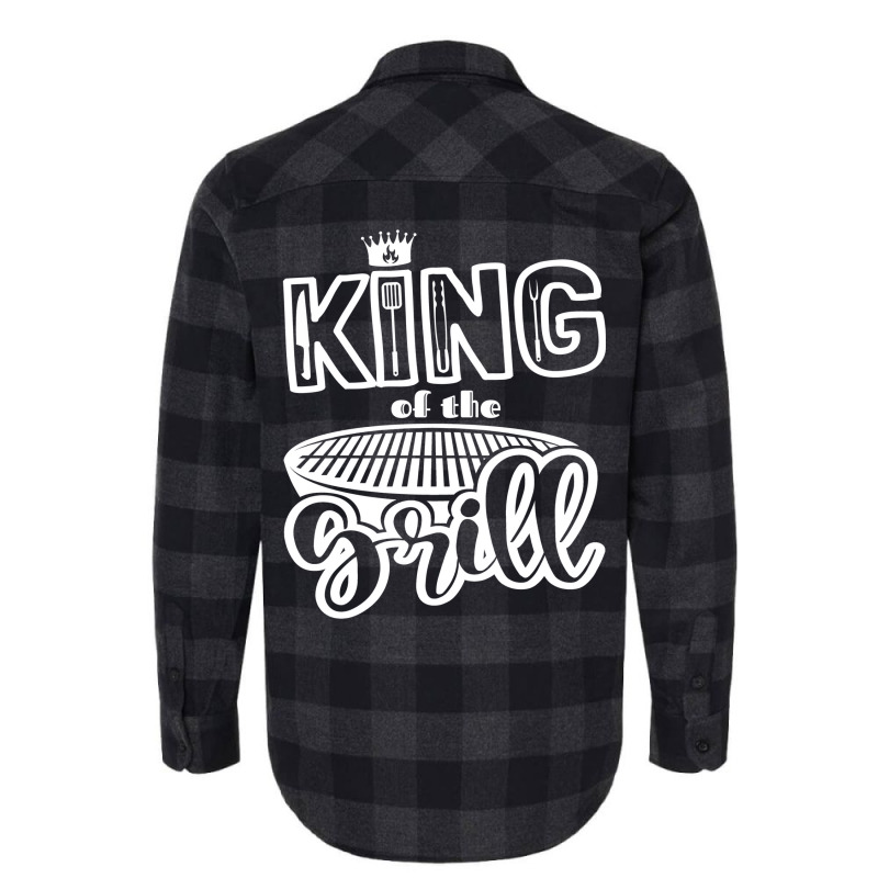 King Of The Grill Bbq Grilling Outdoor Cooking Quo Flannel Shirt by strosesimonsf | Artistshot