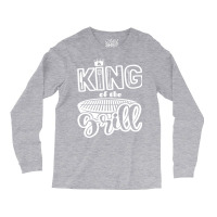 King Of The Grill Bbq Grilling Outdoor Cooking Quo Long Sleeve Shirts | Artistshot