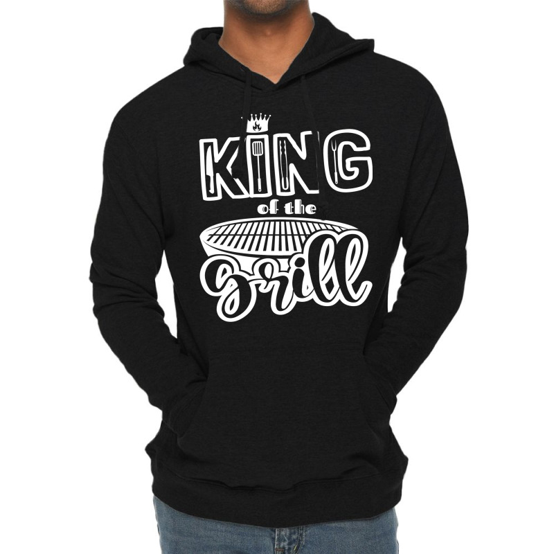 King Of The Grill Bbq Grilling Outdoor Cooking Quo Lightweight Hoodie by strosesimonsf | Artistshot