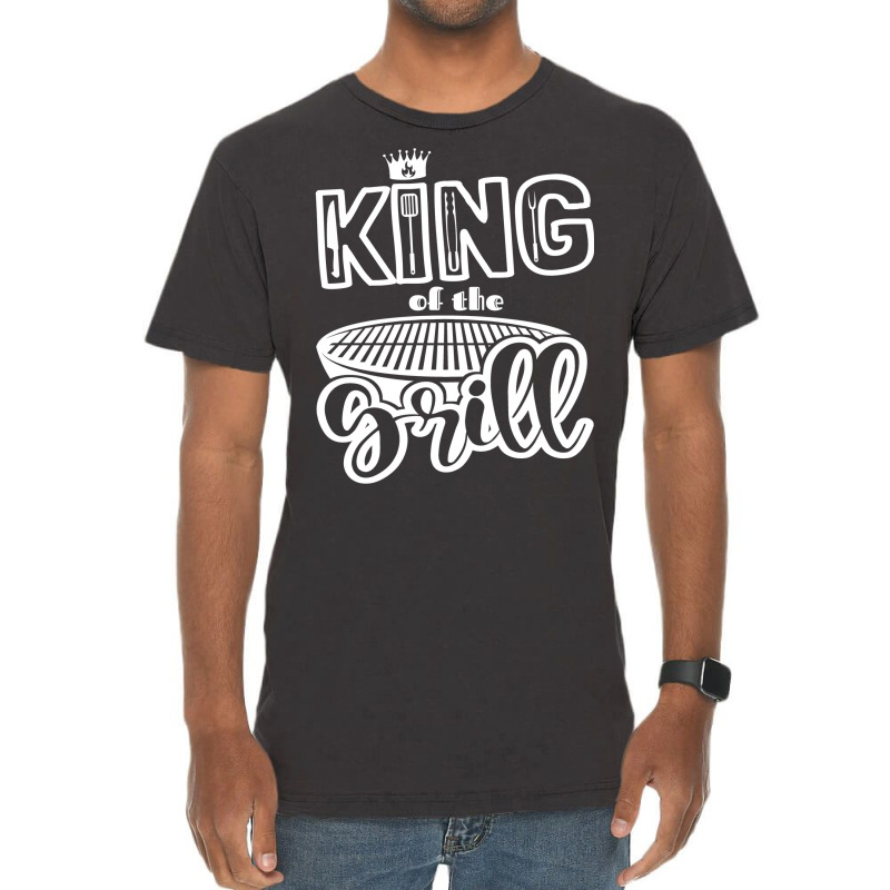 King Of The Grill Bbq Grilling Outdoor Cooking Quo Vintage T-Shirt by strosesimonsf | Artistshot