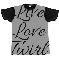 Live Love Twirl 80s Graphic T-shirt | Artistshot