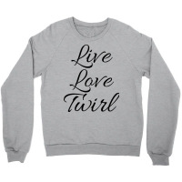 Live Love Twirl 80s Crewneck Sweatshirt | Artistshot