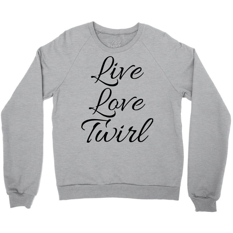 Live Love Twirl 80s Crewneck Sweatshirt by strosesimonsf | Artistshot