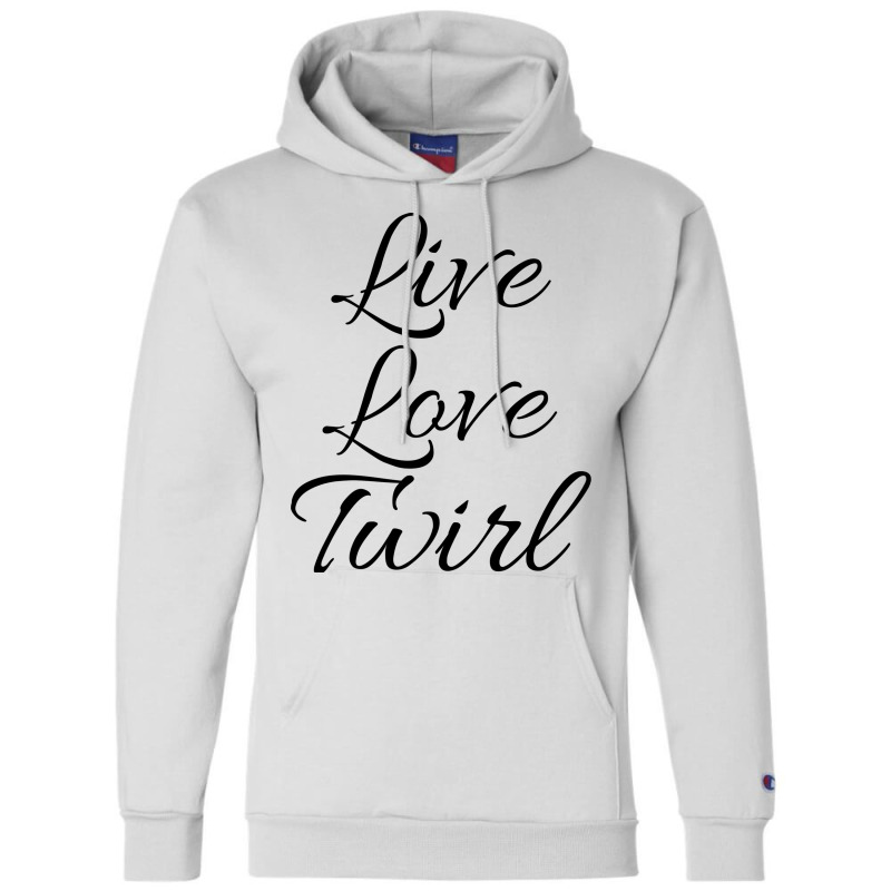 Live Love Twirl 80s Champion Hoodie by strosesimonsf | Artistshot