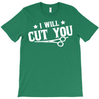 I Will Cut You Hairstylist Barber 80s T-shirt | Artistshot