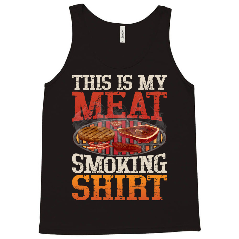 Meat Smoking Quote Tank Top by strosesimonsf | Artistshot