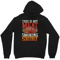 Meat Smoking Quote Unisex Hoodie | Artistshot