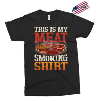 Meat Smoking Quote Exclusive T-shirt | Artistshot