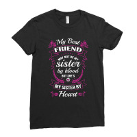 My Best Friend  May Not Be My Sister By Blood But She's My Sister By H Ladies Fitted T-shirt | Artistshot