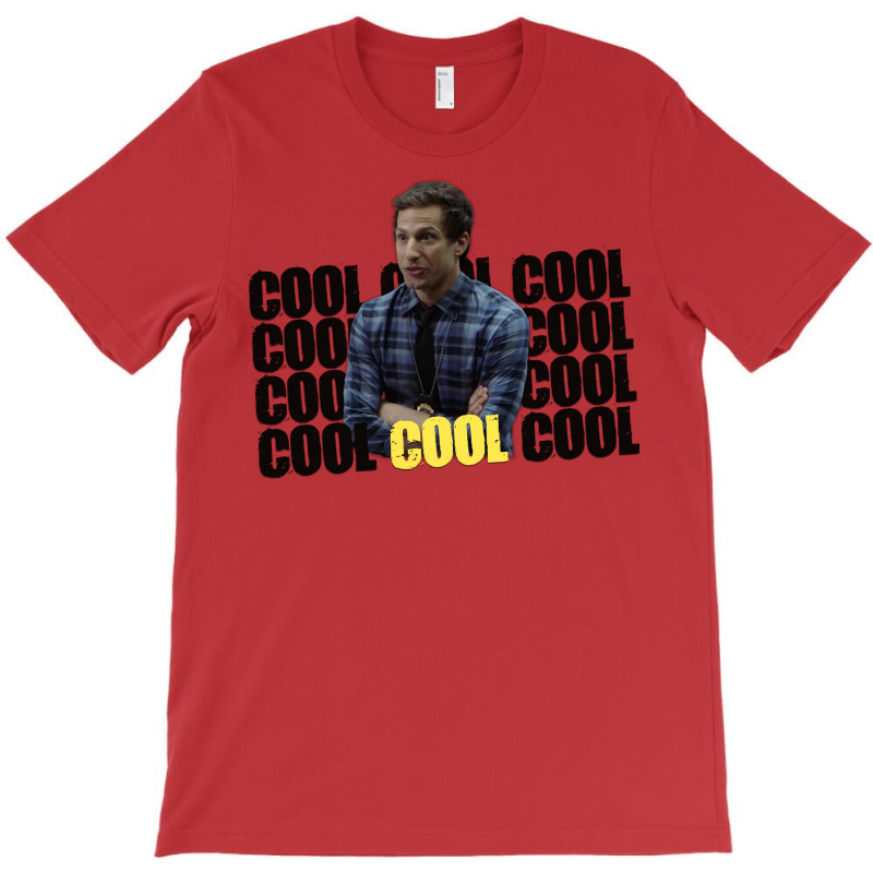 Cool Cool Cool (etc.) T-shirt | Artistshot