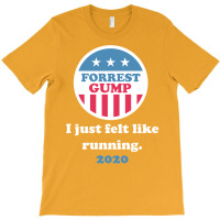 Forrest Gump 2020   I Just Felt Like Running. T-shirt | Artistshot