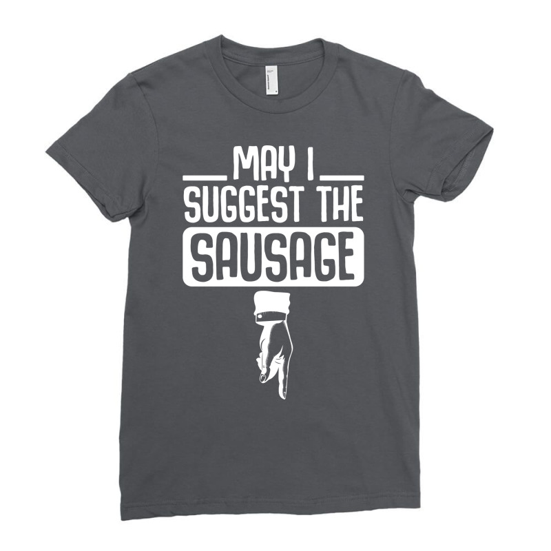 May I Suggest The Sausage Retro Ladies Fitted T-Shirt by behunknackz | Artistshot