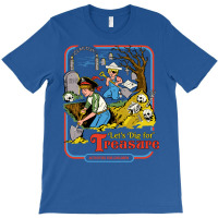 Let's Dig For Treasure T-shirt | Artistshot