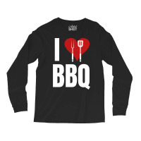 I Love Bbq Bbq Grill Long Sleeve Shirts | Artistshot