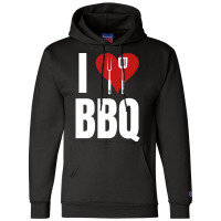 I Love Bbq Bbq Grill Champion Hoodie | Artistshot